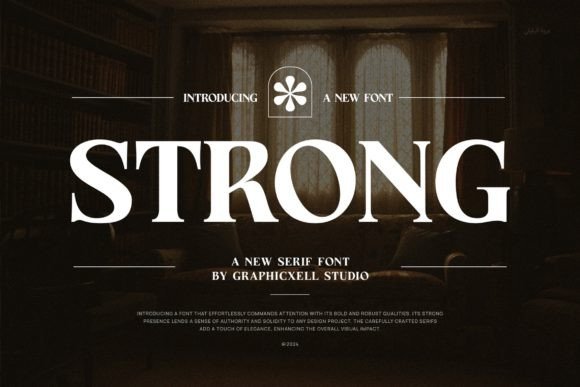 Strong: A Serif Typeface for Modern, Elegant Design